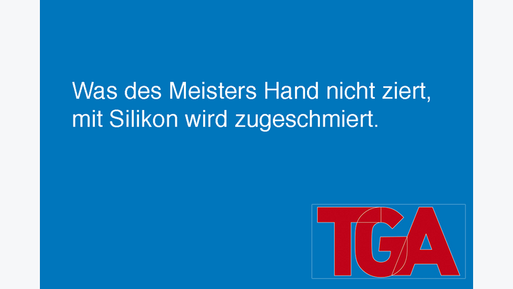 Spruch auf blauem Hintergrund: Was des Meisters Hand nicht ziert, mit Silikon wird zugeschmiert.