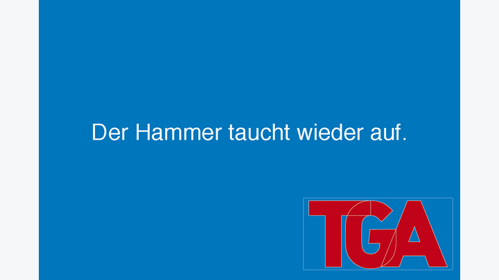 Spruch auf blauem Hintergrund: Der Hammer taucht wieder auf.