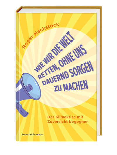 © Kremayr & Scheriau hackstock wie wir die welt retten cover